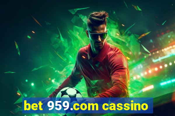 bet 959.com cassino